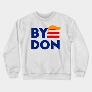 BYE DON Crewneck Sweatshirt